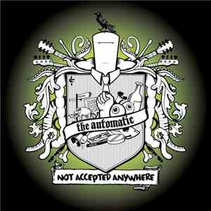 The Automatic - Not Accepted Anywhere