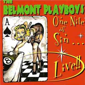 The Belmont Playboys - One Nite Of Sin...Live!!