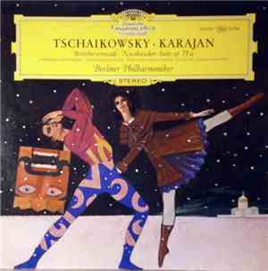 Tschaikovsky - Karajan, Berlin Philharmonic - Serenade For Strings / Nutcra ...