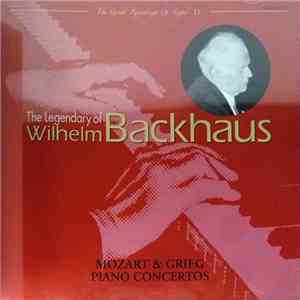 Wilhelm Backhaus - The Legendary Of Wilhelm Backhaus Vol. 8: Mozart & Grieg ...
