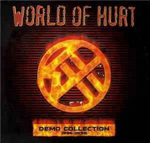 World Of Hurt  - Demo Collection 1996-1999