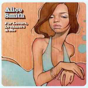Alice Smith - For Lovers, Dreamers & Me