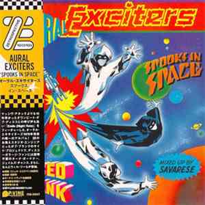 Aural Exciters - Spooks In Space