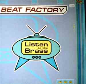 Beat Factory  - Listen To The Brass