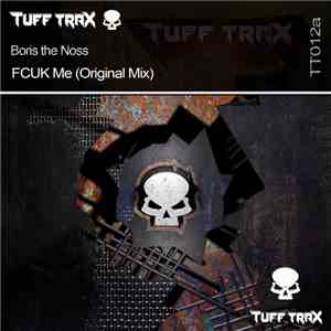Boris The Noss - FCUK Me