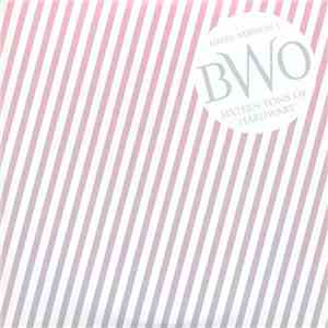 BWO - Sixteen Tons Of Hardware - Mixes: Version 1
