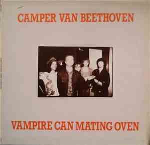 Camper Van Beethoven - Vampire Can Mating Oven