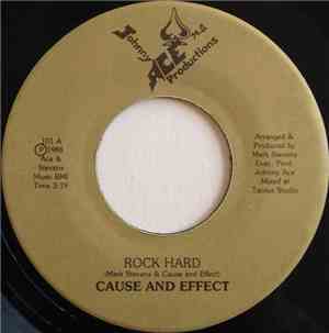 Cause And Effect  - Rock Hard / You Make Me Feel Brand New