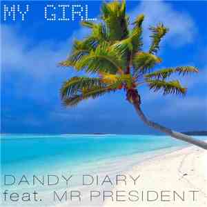 Dandy Diary Feat. Mr. President - My Girl