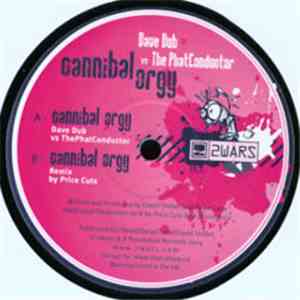 Dave Dub vs. The Phat Conductor - Cannibal Orgy