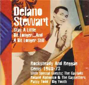 Delano Stewart - Stay A Little Bit Longer... And A Bit Longer Still