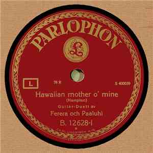 Ferera Och Paaluhi - Hawaiian Mother O' Mine / Girl Of My Dreams