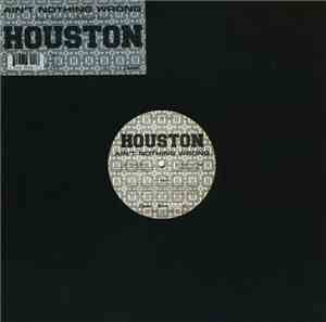 Houston  - Ain't Nothing Wrong