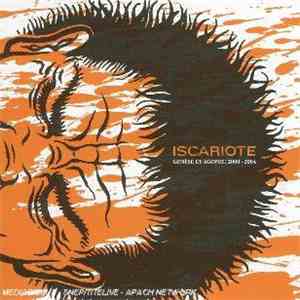Iscariote - Genese Et Agonie: 2000-2004