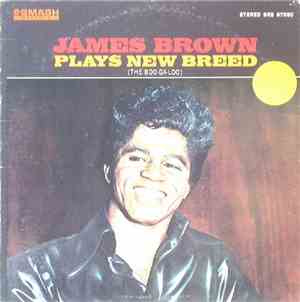 James Brown - Plays New Breed (The Boo-Ga-Loo)
