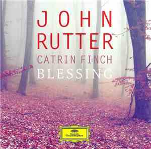 John Rutter / Catrin Finch - Blessing