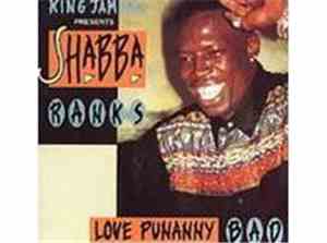 King Jammy's Presents Shabba Ranks - Love Punanny Bad