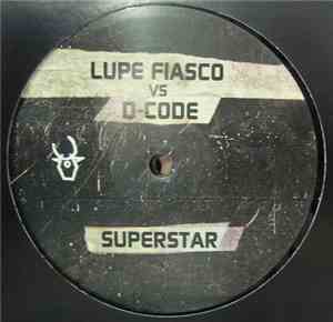 Lupe Fiasco / Sizzla - Superstar (D-Code Remix) / Babylon (Silent Source &  ...
