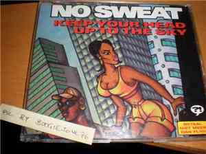No Sweat  - Keep Your Head Up To The Sky