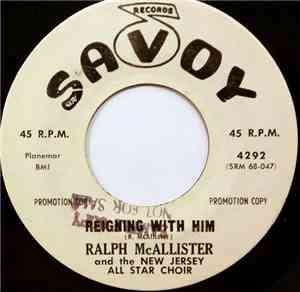 Ralph McAllister and the New Jersey All Star Choir - Reigning With Him/Foun ...