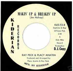 Ray Peck & Placy Anatra - You Must Believe Me / Makin' Up & Breakin' Up