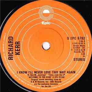 Richard Kerr - I Know I'll Never Love This Way Again