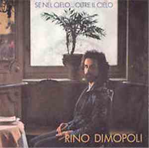 Rino Dimopoli - Se Nel Cielo...Oltre Il Cielo