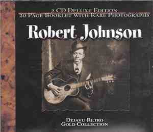 Robert Johnson - The Gold Collection: 40 Classic Performances