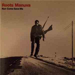 Roots Manuva - Run Come Save Me