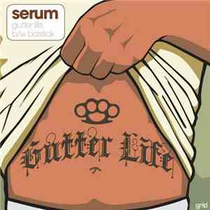 Serum  - Gutter Life / Basslick