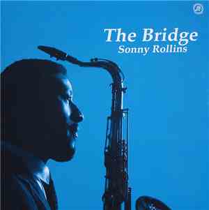 Sonny Rollins - The Bridge