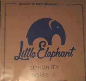 Sorority Noise - Little Elephant Sessions 2