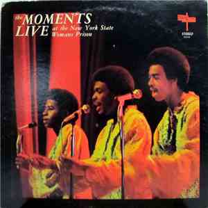 The Moments - Live At The New York State Womans Prison