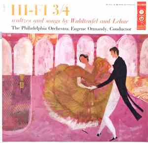 The Philadelphia Orchestra, Eugene Ormandy - Hi-Fi 3/4 - Waltzes And Songs  ...
