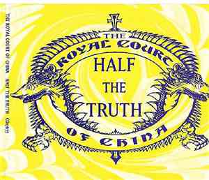 The Royal Court Of China - Half The Truth