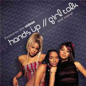 TLC - Hands Up / Girl Talk