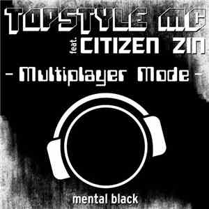 Topstyle MC Feat. Citizen Zin - Multiplayer Mode