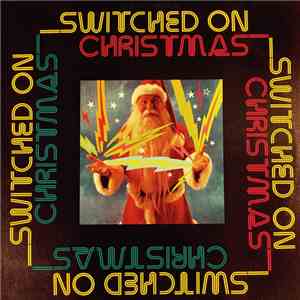 Unknown Artist - Switched On Christmas