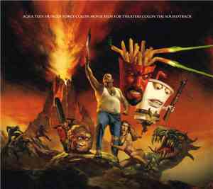 Various - Aqua Teen Hunger Force Colon Movie Film For Theaters Colon The Soundtrack