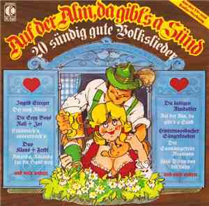 Various - Auf Der Alm, Da Gibt's A Sünd - 20 Sündig Gute Volkslieder