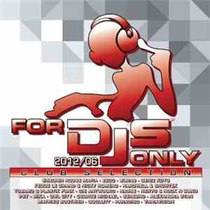Various - For DJs Only 2012/06 - Club Selection