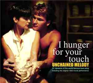 Various - I Hunger For Your Touch - Unchained Melody