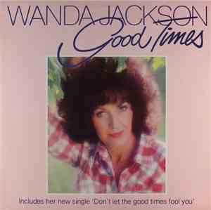 Wanda Jackson - Good Times