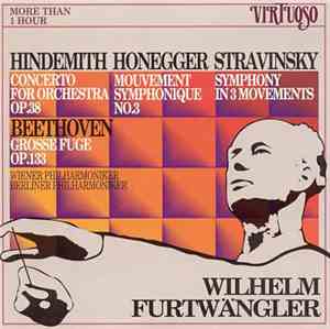 Wilhelm Furtwängler Conducts Hindemith, Honegger, Stravinsky, Beethoven - W ...