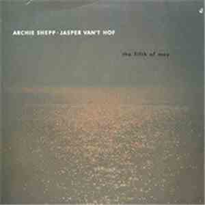 Archie Shepp · Jasper Van't Hof - The Fifth Of May