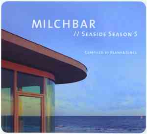 Blank & Jones - Milchbar // Seaside Season 5