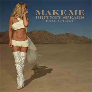 Britney Spears Feat. G-Eazy - Make Me...