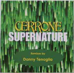 Cerrone - Supernature (Remixed By Danny Tenaglia)