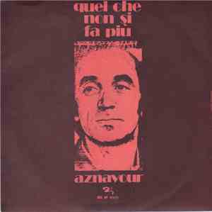 Charles Aznavour - Quel Che Non Si Fa Più