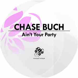 Chase Buch - Ain't Your Party